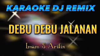 DEBU JALANAN KARAOKE NADA COWOK LIRIK BERJALAN