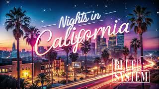 Blue System 2024 Nights in California