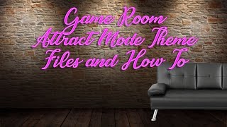 Game Room AM Theme   Files and How To