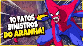 10 FATOS SOMBRIOS SOBRE O HOMEM-ARANHA QUE VOCÊ NÃO SABIA