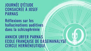 Annick Urfer Parnas - Réflexions sur les hallucinations auditives dans la schizophrénie