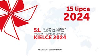 51 MHFKMS  - Kronika Festiwalowa 15 lipca