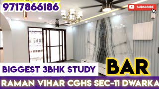 RAMAN VIHAR APARTMENT SEC-11 DWARKA || LUXURY 3BHK STUDY @PropertyPandit CALL 9717866186