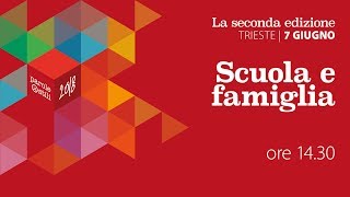 Scuola e famiglia - Seconda edizione di Parole O_Stili - 7 giugno 2018