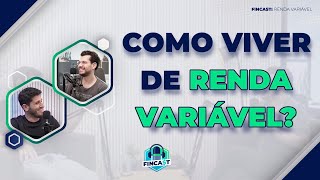 É possível viver de Renda Variável? (com Fábio Baroni da @acoesgarantem)