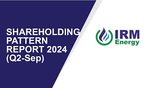 IRM ENERGY Shareholding Pattern | Q2-Sep Report 2024 | Shareholders Latest Updates