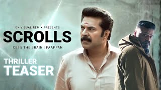 SCROLLS - CBI 5 The Brain and Paappan Thriller Teaser | Mammootty | Suresh Gopi | GK VISUAL  REMIX