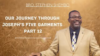 Our  Journey Through Joseph's Five Garments Part 12