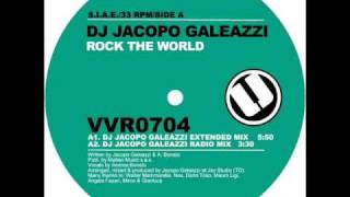 DJ Jacopo Galeazzi - "Rock the world" (extended mix)