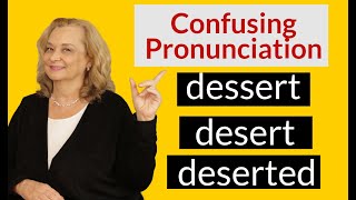 How to pronounce "dessert", "desert" and "deserted"