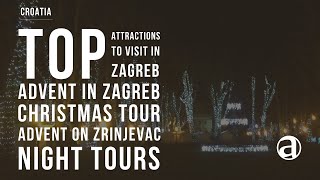 Advent in Zagreb | Advent on Zrinjevac | Zagreb Christmas Tour | Night Tours | 2017/2018 | antropoti