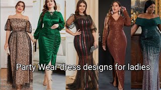 Party Wear dress designs for ladies | Formal Dresses #stylewithmychoice #dressdesigns