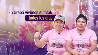 💜 En Urabá vivimos el #25N todos los días