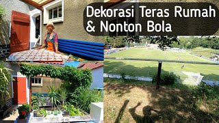 Vlog Dekorasi Teras Rumah Dan Nonton Bola Dari Pinggir Jalan | Daily Vlog di Jerman