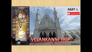 #VELANKANNI TRIP #PART-1