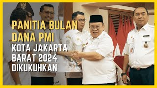 Panitia Bulan Dana PMI Kota Jakarta Barat 2024 Dikukuhkan