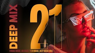 AMOR - DEEP MIX 21 [Vocal House, Nu Disco, Chillout, Deep House Mix] 2024