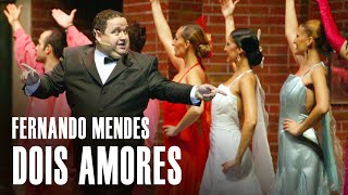 DOIS AMORES | Fernando Mendes | IN LOVE | 2003 | Teatro Revista