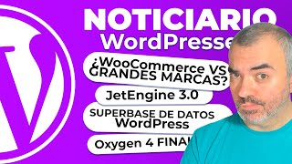 WooCommerce y las marcas, JetEngine 3.0, Oxygen 4 y mi base de recursos WP | Noticiario WordPressero