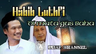 Habib Luthfi di mata gus baha | ngaji YouTube