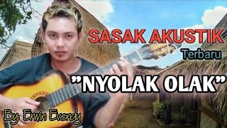 Lagu Sasak Terbaru - NYOLAK OLAK (Akustik Cover By: Erwin)