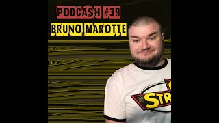 Podcash #39 - Bruno Marotte