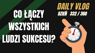 Co łączy wszystkich ludzi sukcesu? [ Daily360 - odc. 332 ]