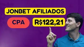 SEJA AFILIADO JONBET e RECEBA R$122,21 POR INDICAÇÃO, NA MELHOR PLATAFORMA