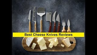 Top 3 Best Cheese Knives Reviews in 2019