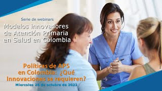 Políticas de Atención Primaria en Salud en Colombia:¿Qué innovaciones se requieren?