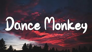 Dance Monkey - Tones and I (Lyrics) || Ed Sheeran, The Chainsmokers,... (Mix Lyrics)