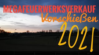 💥 Megafeuerwerksverkauf VORSCHIESSEN 2021 💥