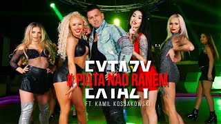 Extazy Ft. Kamil Kossakowski - Piąta Nad Ranem