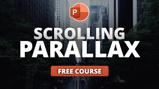 How to Master the Scrolling Parallax Effect in PowerPoint | Free Course