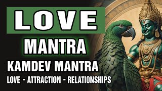 Love Mantra: Powerful Kamdev Mantra for Love & Attraction - Om Kleem Kamadevaya Namah #love #mantra