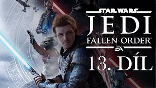 Star Wars Jedi: Fallen Order - Nakashi - Full průchod - 13. díl - Finále