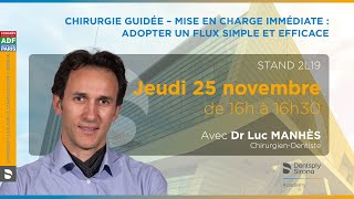 Chirurgie guidée – Mise en charge immédiate : adopter un flux simple et efficace