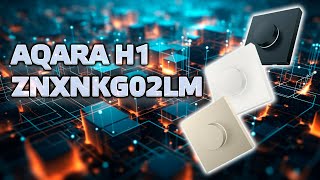 Aqara H1 ZNXNKG02LM - беспроводный zigbee диммер, обзор и тестирование