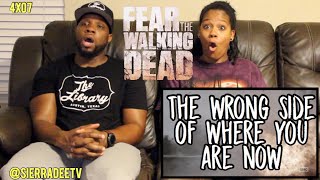 Fear the Walking Dead *The Wrong Side of Where You are Now* 4x07 Reaction!