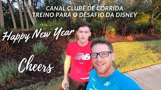 Happy New Year e Desafio da Disney | Canal Clube de Corrida