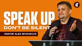 Break the Silence // Pastor Alex Mykhaylyk