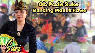 GB PASU ll GENDING MANUK RAWE FEAT SURI LIVE KUTE MANDALIKA