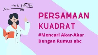 Mencari akar akar Persamaan Kuadrat dengan Rumus abc