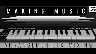 Arrangement, FX + Mixing PT4