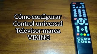 Codigo para tv VIKING. Control universal.