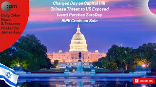 🚨 Charged Day on Capitol Hill, Chinese Threat to US, Ivanti Patches ZeroDay, RIPE Creds on Sale