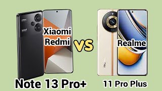 Xiaomi Redmi Note 13 Pro+ vs Realme 11 Pro Plus Clear Comparison