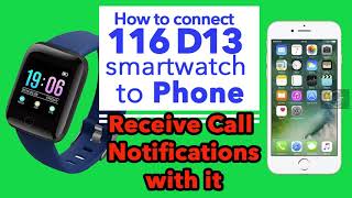 How to connect 116 d13 smartwatch to smartphone_ install D13 Smart Watch Application