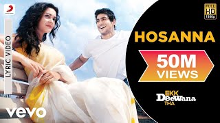 A.R. Rahman - Hosanna Best Lyric Video|Ekk Deewana Tha|Amy Jackson|Leon|Suzanne