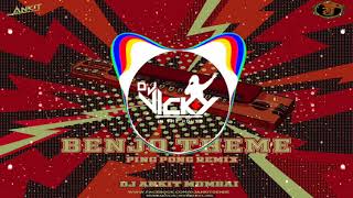 Benjo Theme (Ping Pong Nacho Remix) DJ Ankit Mumbai